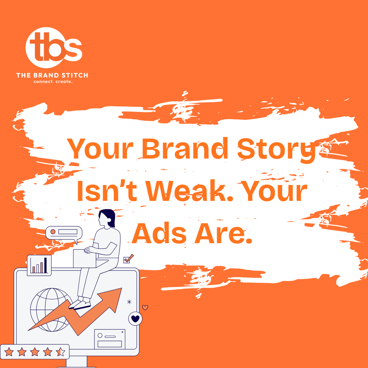 Your Brand Story Isn't Weak. Your Ads Are.