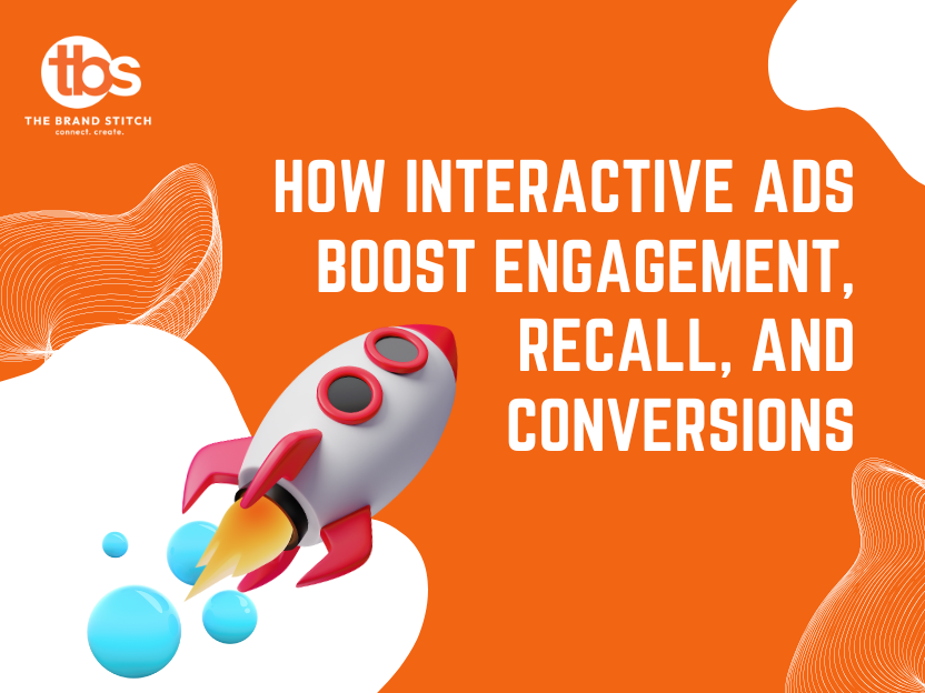 How Interactive Ads Boost Engagement, Recall, and Conversions