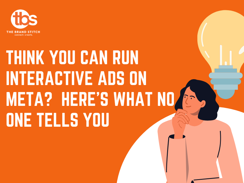 Think You Can Run Interactive Ads on Meta? Here's What No One Tells You